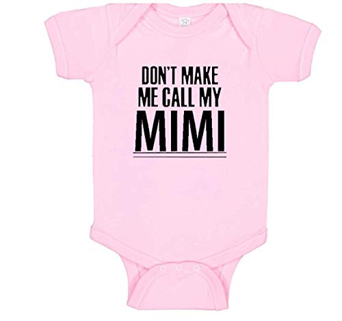 Don t Make Me Call My Mimi Baby Romper  , Pink