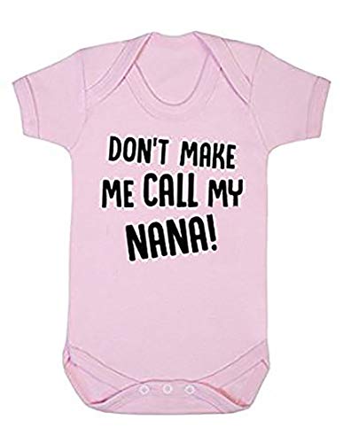 Don t Make Me Call My Nana Romper for Grandmas from The Baby Grand Children  , Pink