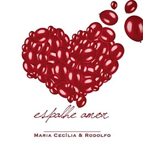 Maria Cecilia & Rodolfo - Espalhe Amor