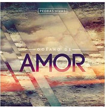 Ministerio Pedras Vivas: Oceano de Amor