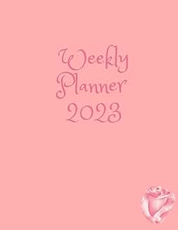 Pink Rose Weekly Planner for 2023