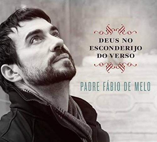 Padre Fabio de Melo - Deus No Esconderijo do Verso
