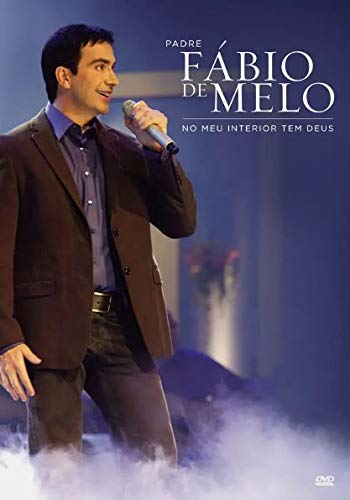 Padre Fabio de Melo: No Meu Interior Tem Deus