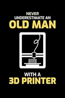 Old Man 3D Printer Operator Notebook