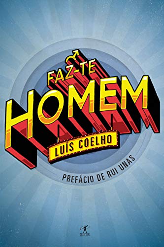 Faz-te Homem (Portuguese Edition)
