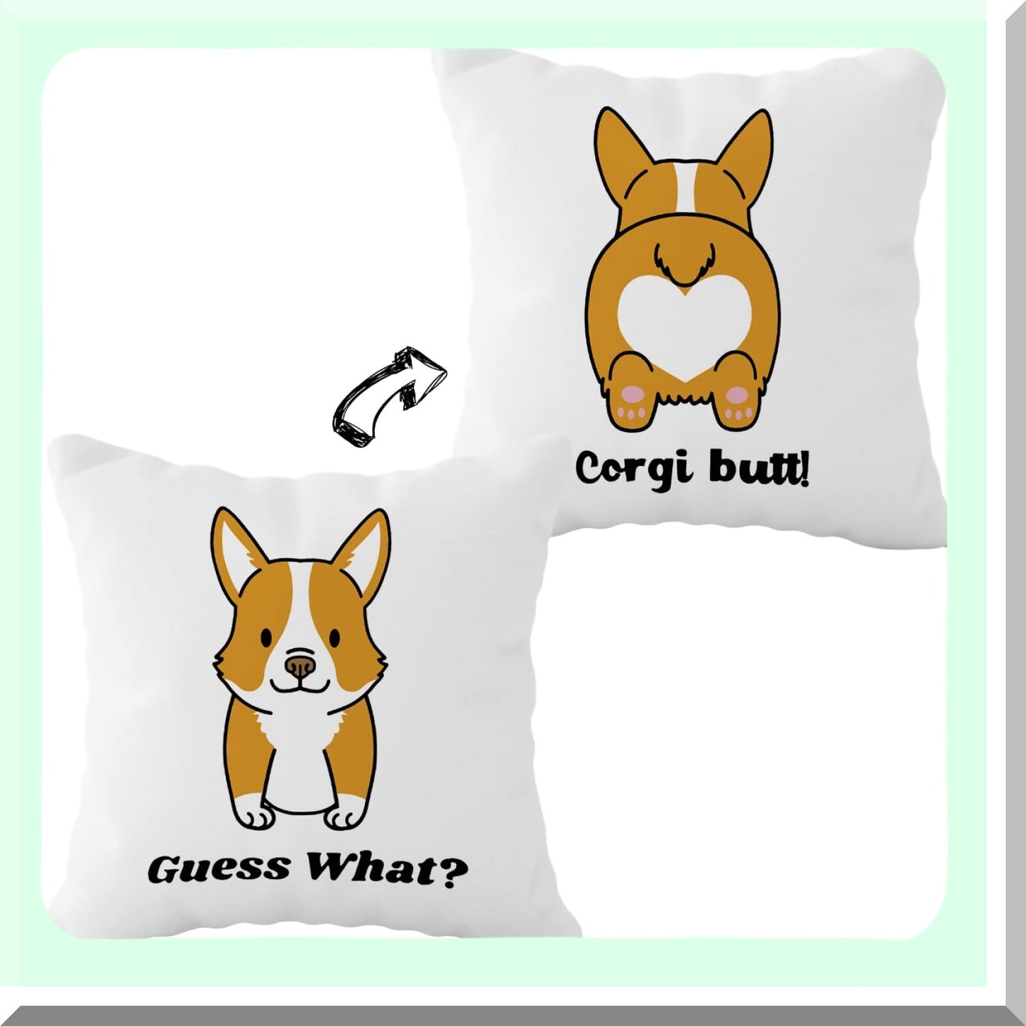 Corgi Butt Reversible Throw Pillow - Funny Quote Decor for Home & Office - Cute Corgi Gifts for Corgi Lovers - 18x18 Inch Case Cover