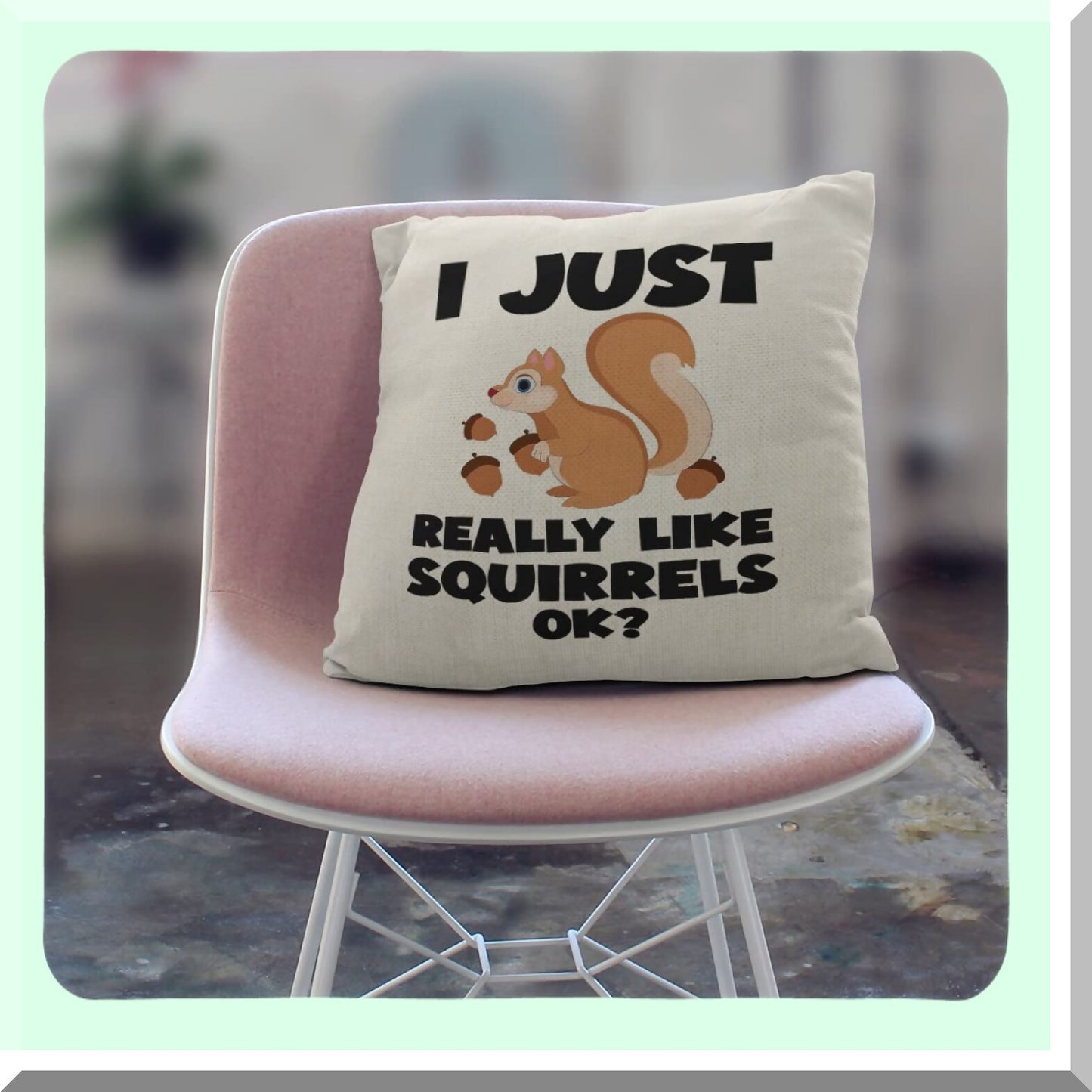 Squirrel Haven Pillow Covers - 18x18 Decorative Cushion for Animal Lovers, Cute Squirrel Gifts for Women, Stuffed Squirrel Design - I Just Really Like Squirrels Collection