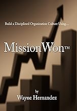 Create a Disciplined Organization Culture