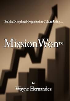 Create a Disciplined Organization Culture