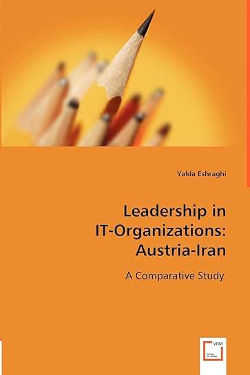 Leadership in IT Organizations: Austria and Iran Comparison