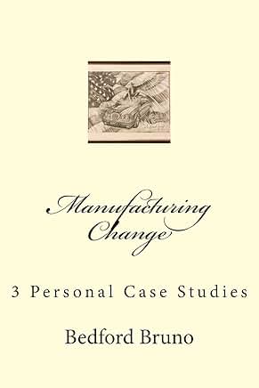 Three Personal Case Studies on Manufacturing Change