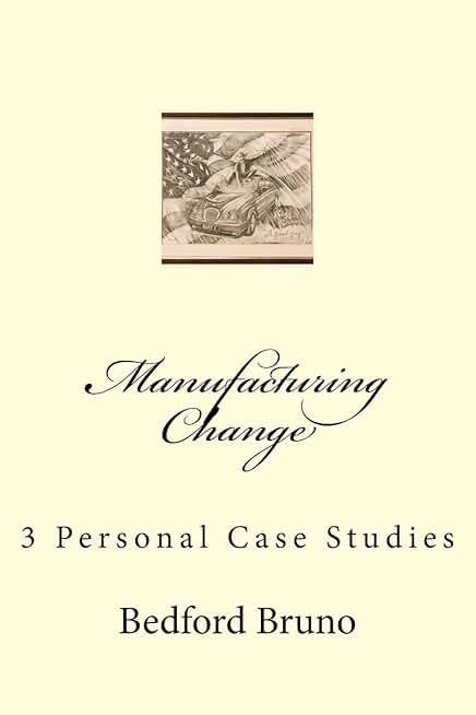 Three Personal Case Studies on Manufacturing Change
