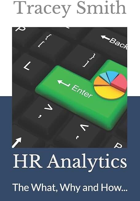 Understanding HR Analytics: What, Why, and How