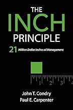 The Inch Principle: Managing 21 Million Dollar Inches