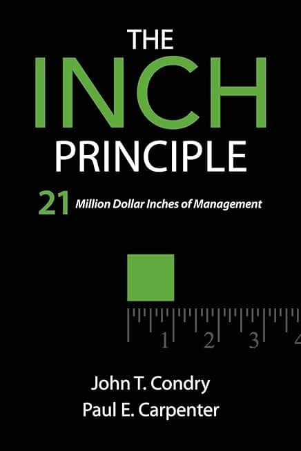 The Inch Principle: Managing 21 Million Dollar Inches