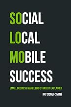 Understanding Social, Local, and Mobile Marketing