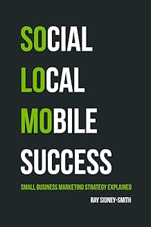 Understanding Social, Local, and Mobile Marketing