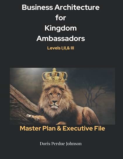 Business Architecture for Kingdom Ambassadors Levels I, II, and III