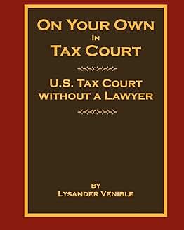 Navigating Tax Court Without a Lawyer