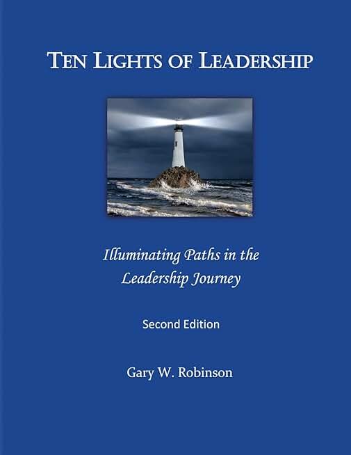 Ten Lights of Leadership: Guiding Your Leadership Path