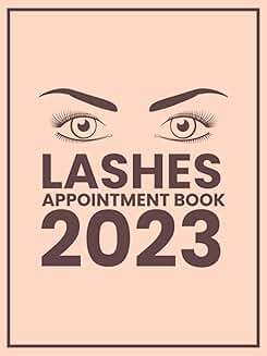 Lashes Appointment Book 2023 with 15-Minute Slots