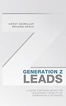 Guide to Developing Leadership Skills in Generation Z Students