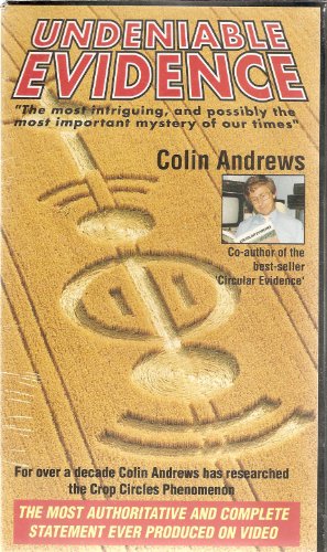 Undeniable Evidence (a 60 minute VHS video by Colin Andrews)