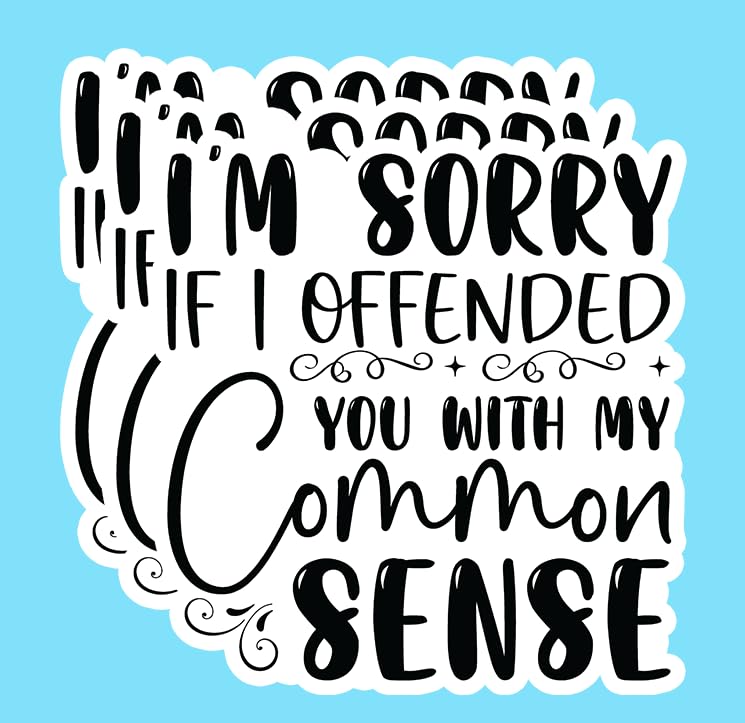 Sorry If I Offended You Funny Sarcastic Sticker