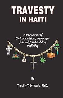 Haiti Crisis: Christian Missions, Orphanages, Fraud, and Drugs