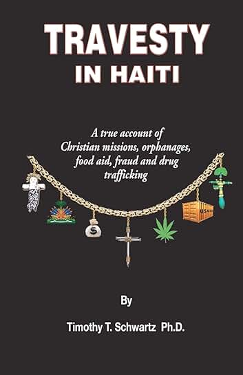 Haiti Crisis: Christian Missions, Orphanages, Fraud, and Drugs