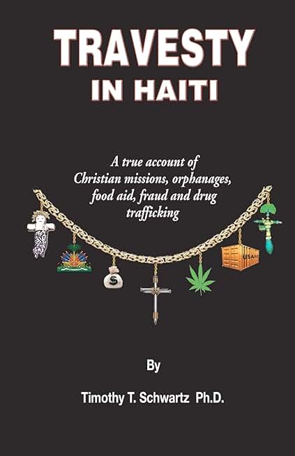Haiti Crisis: Christian Missions, Orphanages, Fraud, and Drugs