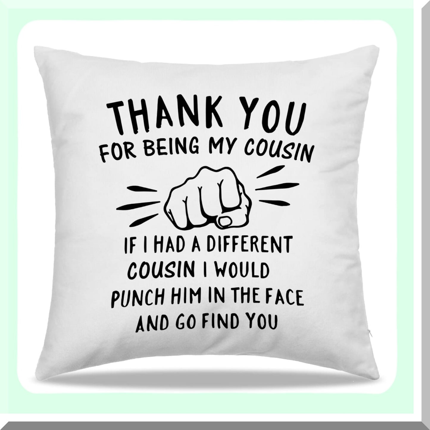 Family Love Inspirations Pillow Covers - 18x18 Decorative Cushion Cases with Motivational Sayings - Birthday Gifts for Cousin - Thank You Cousin Pillow Case
