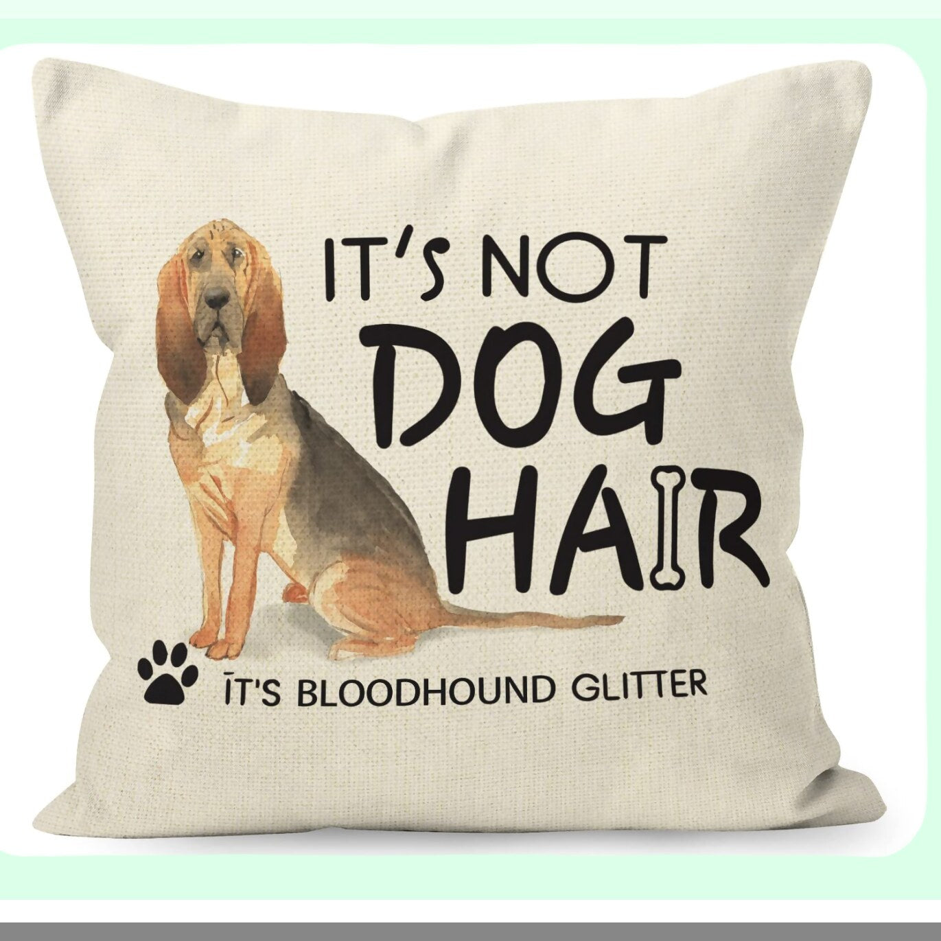 Bloodhound Glitter Quote Throw Pillow - Funny Dog Gifts for Home Decor - Cotton Linen Sofa Cover - 18 x 18 Inch Watercolor Room Decoration