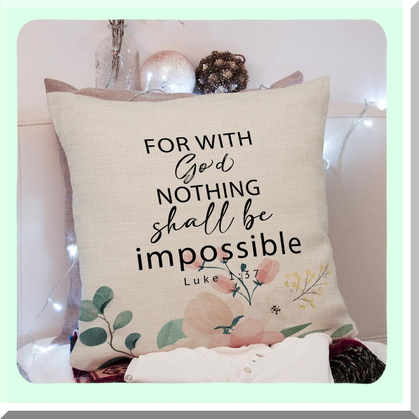 Faithful Blessing Scripture Pillow - Luke 1:37 Quote Throw Cushion Cover - Inspirational Church Gift - Bible Verse Art Decor for Living Room - 18x18"