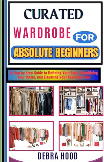 Guide to Defining Style and Simplifying Your Closet