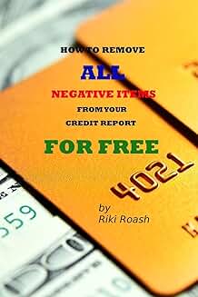 Guide to Removing Negative Items from Your Credit Report