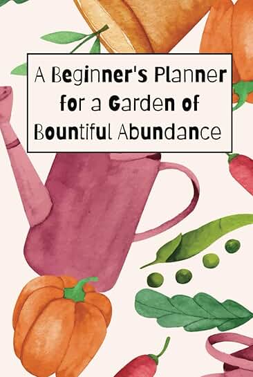 Beginner's Garden Planner for Abundant Harvest