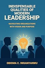 Key Qualities for Effective Modern Leadership