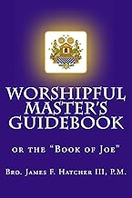 Guidebook for Worshipful Masters in the 21st Century