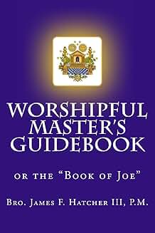 Guidebook for Worshipful Masters in the 21st Century
