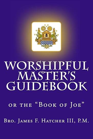 Guidebook for Worshipful Masters in the 21st Century