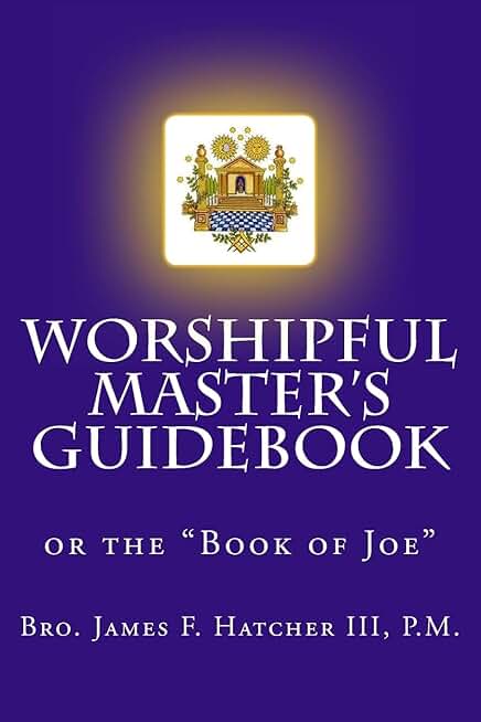 Guidebook for Worshipful Masters in the 21st Century