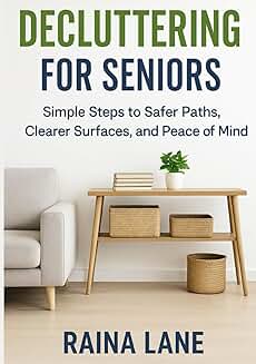 Decluttering Tips for Seniors' Safety and Peace of Mind