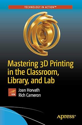 Learning 3D Printing in Schools and Labs