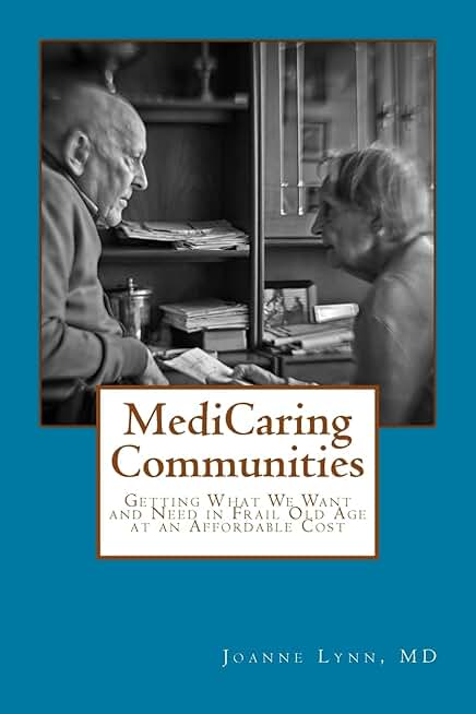 Getting What We Need in Frail Old Age Affordably