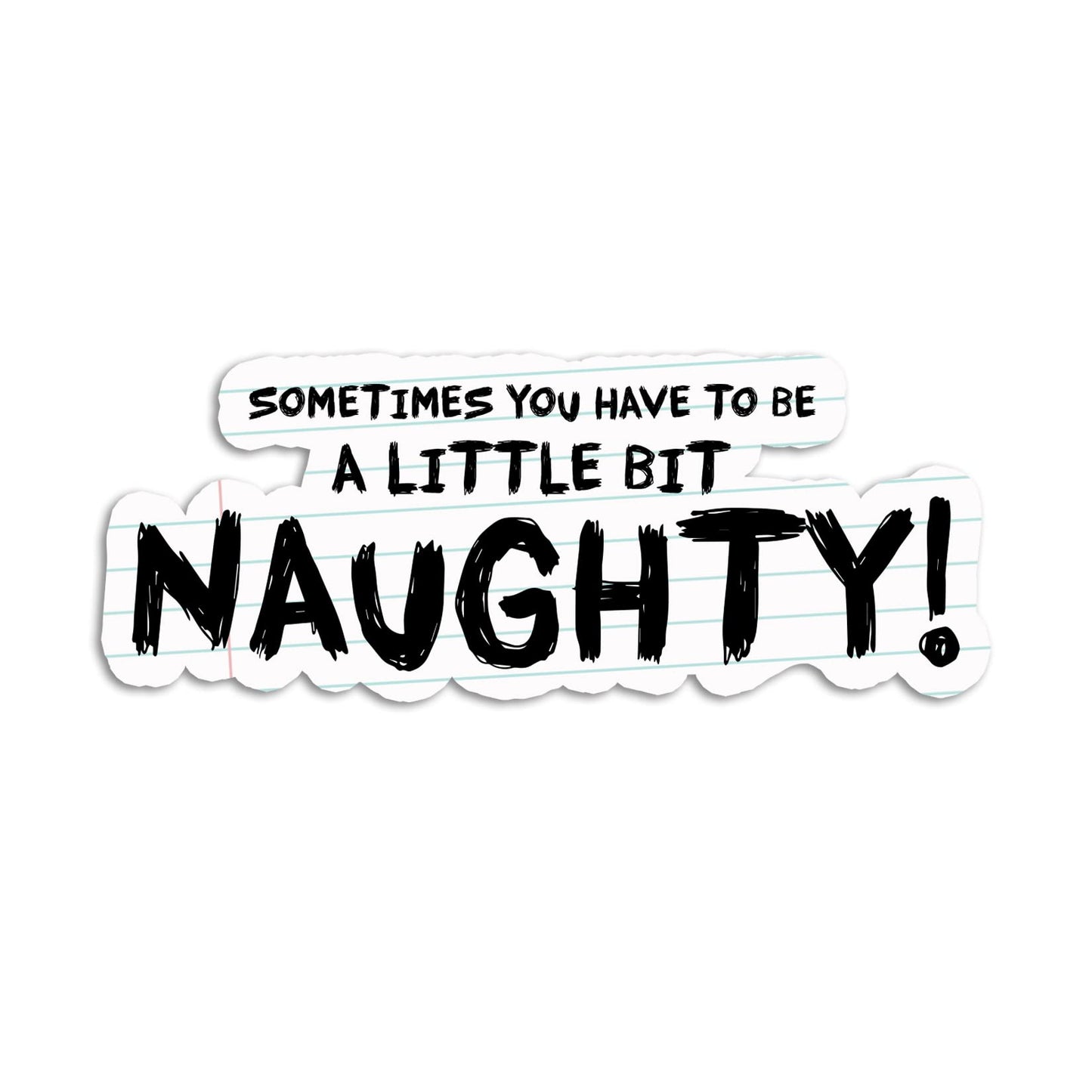 Naughty Musical Quote Sticker for Notebook Car Laptop