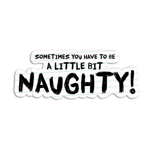 Naughty Musical Quote Sticker for Notebook Car Laptop