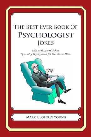 The Best Book of Psychologist Jokes with Many Funny Stories