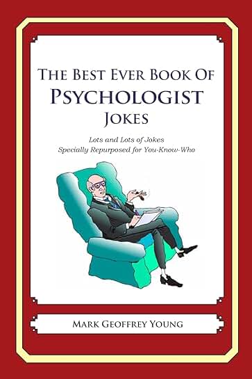 The Best Book of Psychologist Jokes with Many Funny Stories