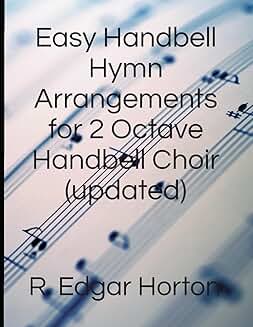 Simple Handbell Hymn Arrangements for Two Octaves